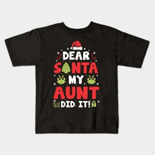 Dear Santa, My Aunt Did It Funny Xmas Gifts Kids T-Shirt